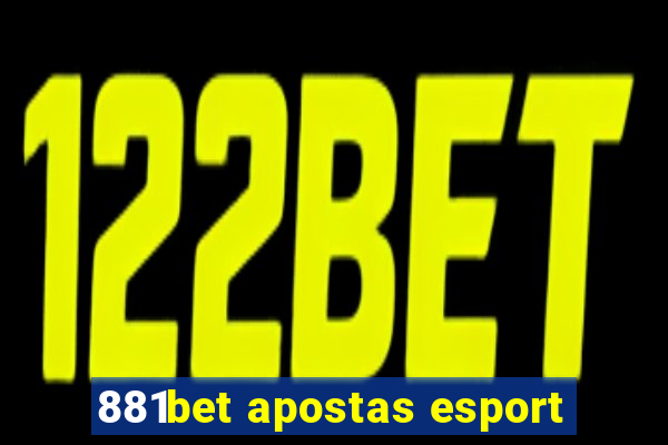 881bet apostas esport